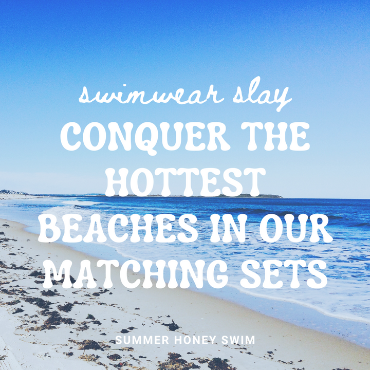 Swimwear Slay: Conquer the Hottest Beaches in Our Matching Sets
