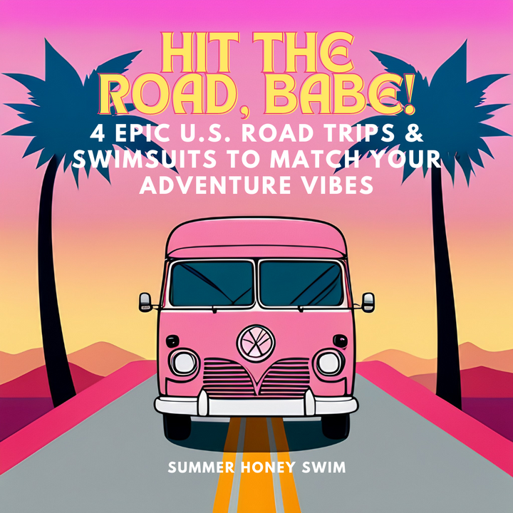 hit the road babe, four epic us roadtrips and swimsuits to match your adventure vibes